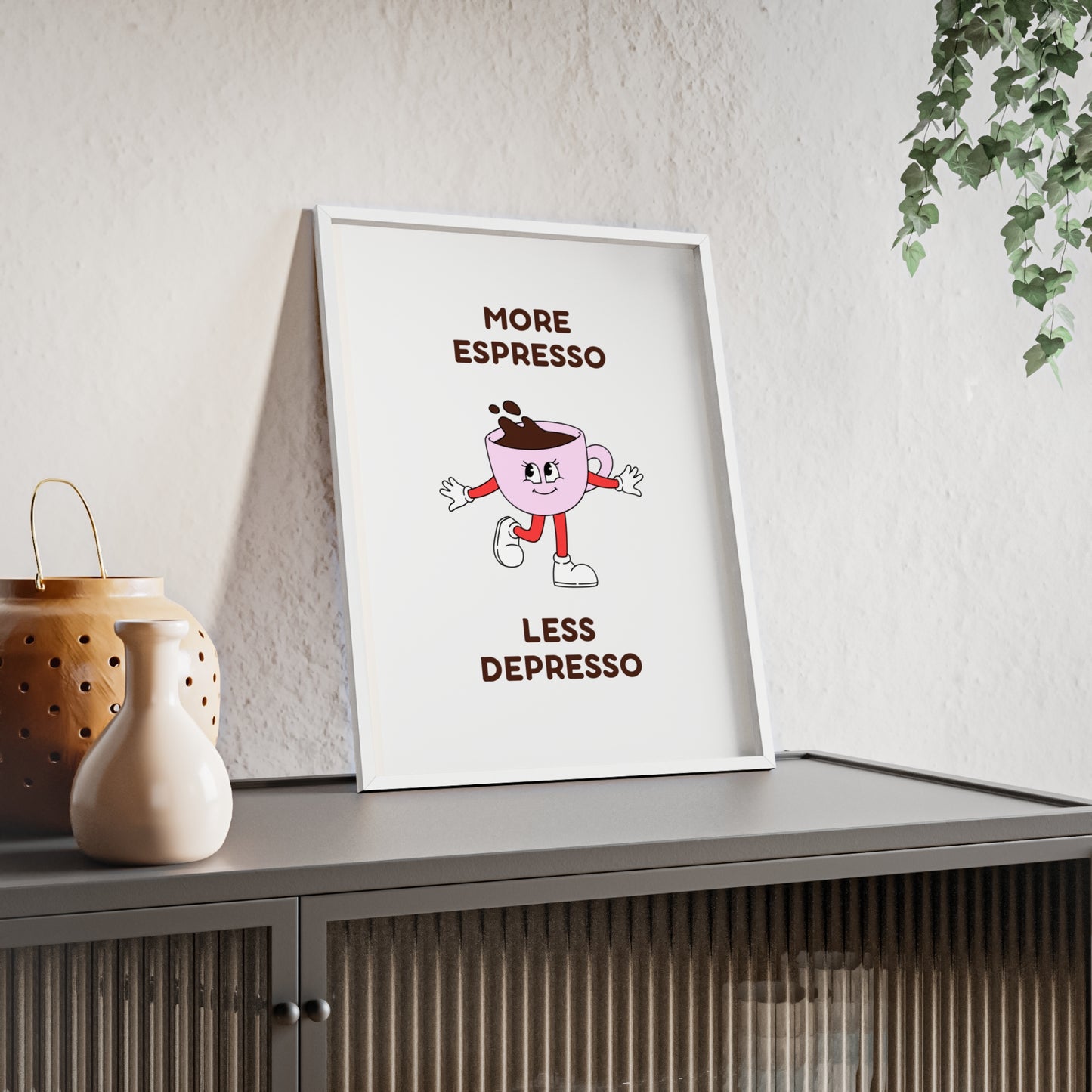 More Espresso, Less Depresso ( Pink ) - Frame