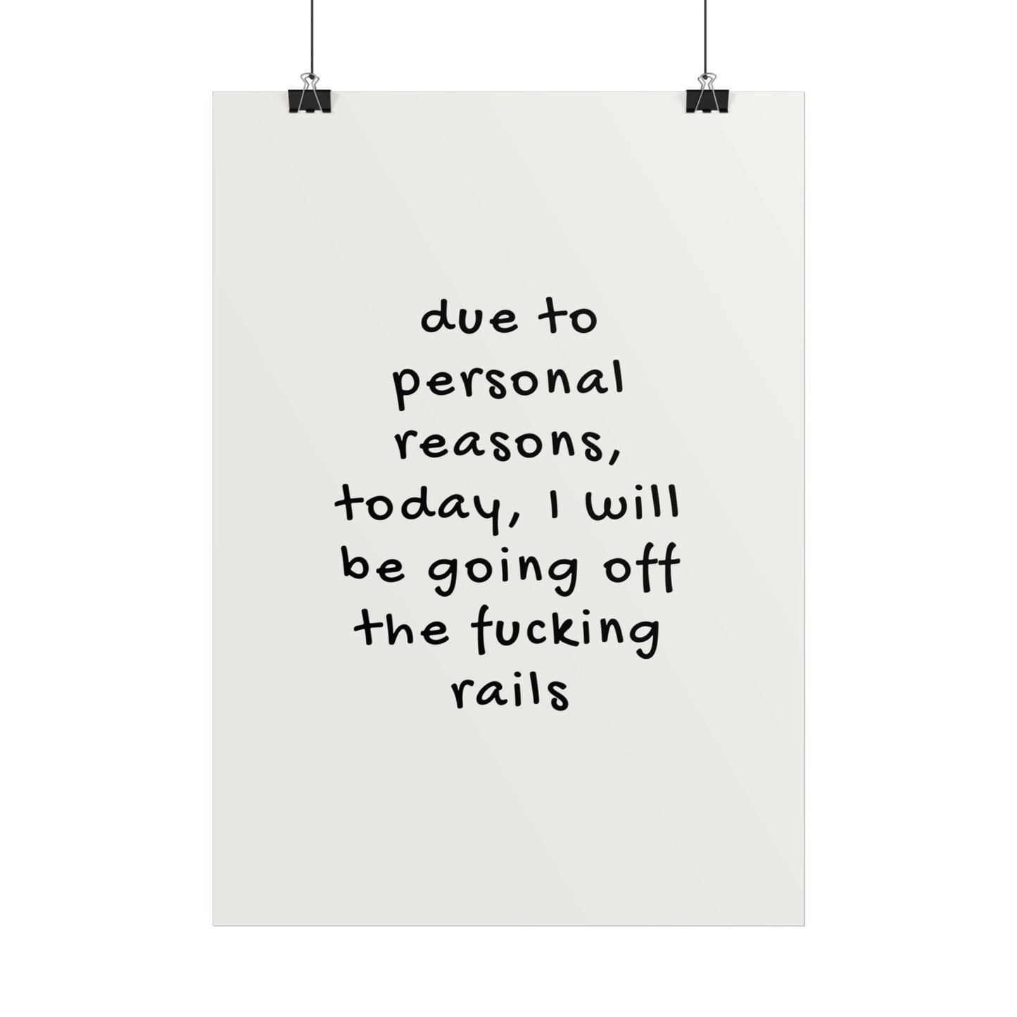 Due to Personal Reasons, Today, I Will Be Going Off the F*ing Rails - Poster