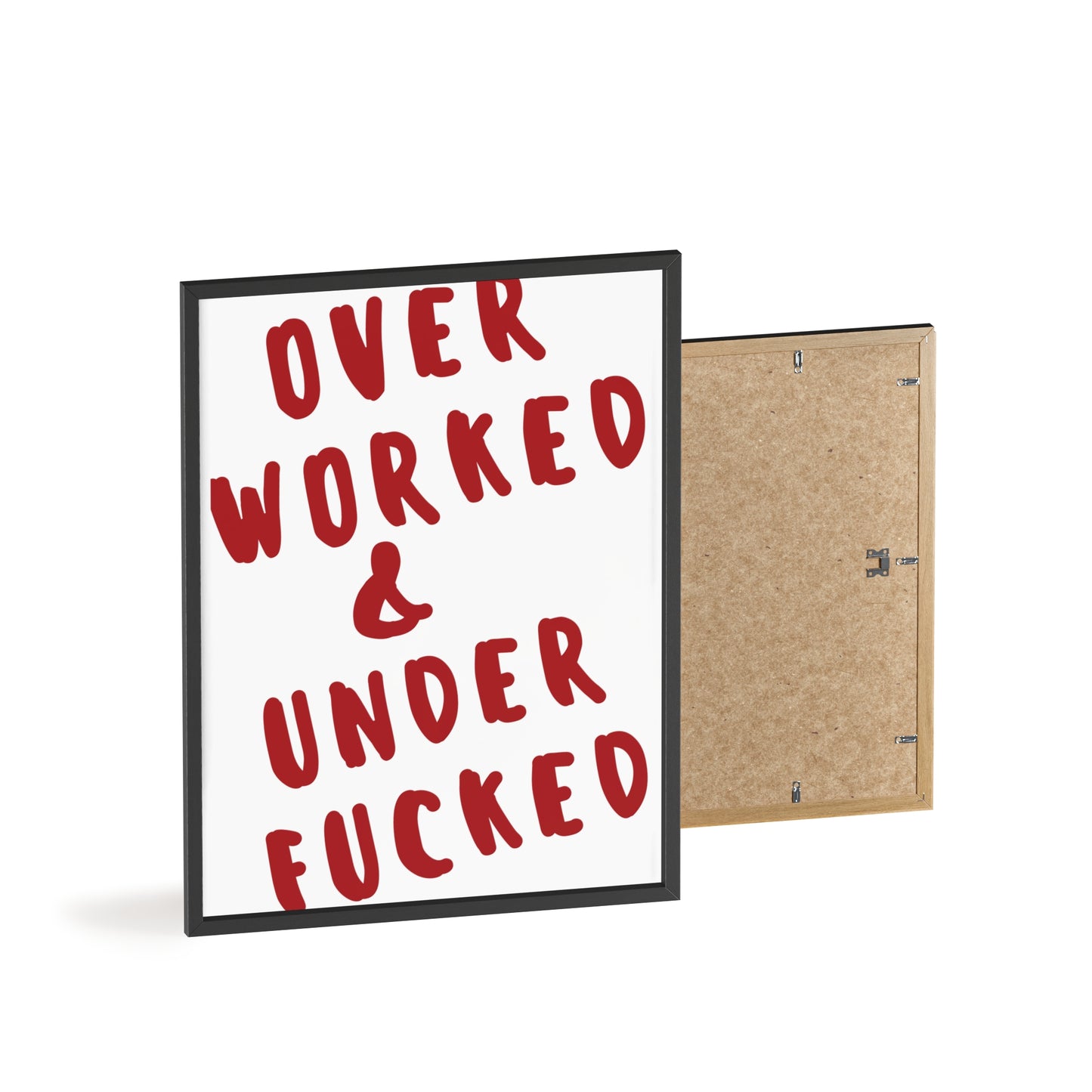 Over Worked & Under F*cked ( Crimson Red ) - Frame