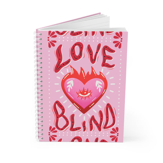 Love Blind - Sassy Scribbles Spiral Notebook