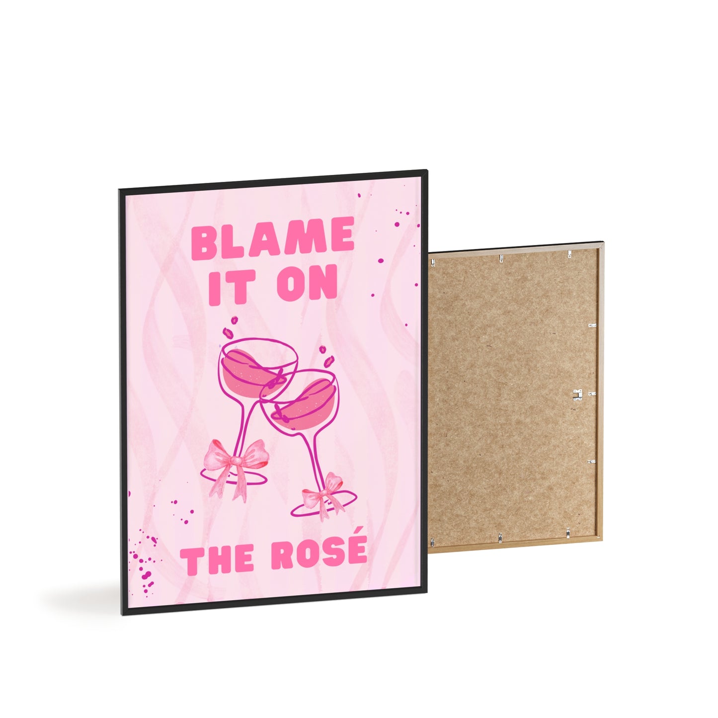 Blame It On The Rosé - Frame