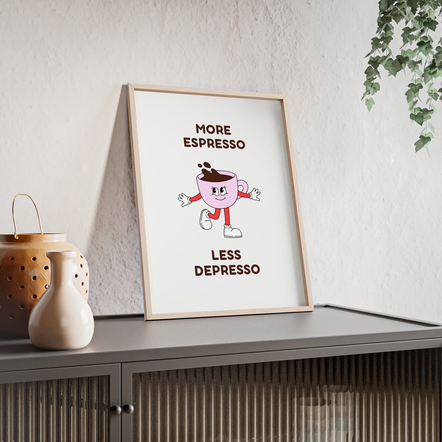 More Espresso, Less Depresso ( Pink ) - Frame