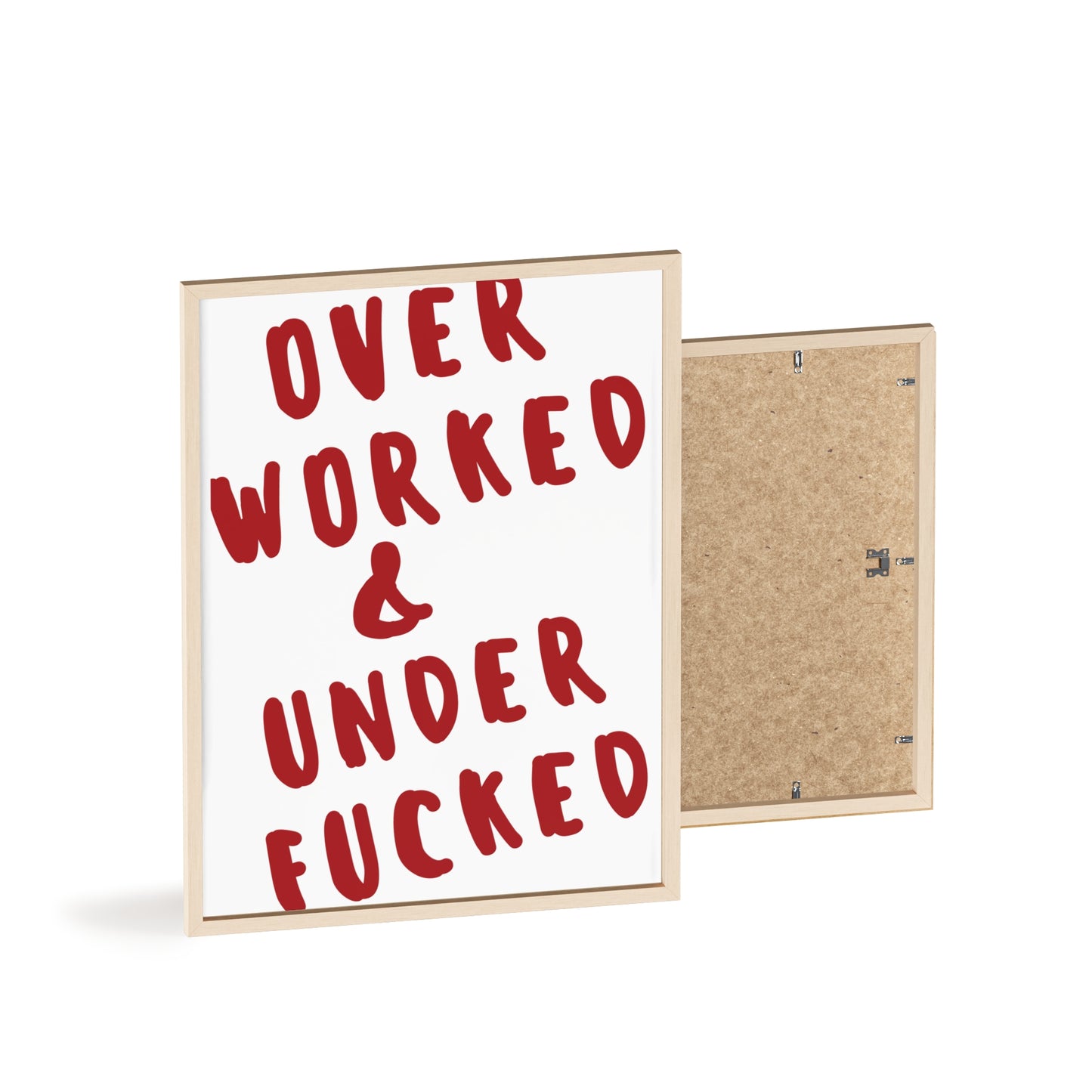 Over Worked & Under F*cked ( Crimson Red ) - Frame