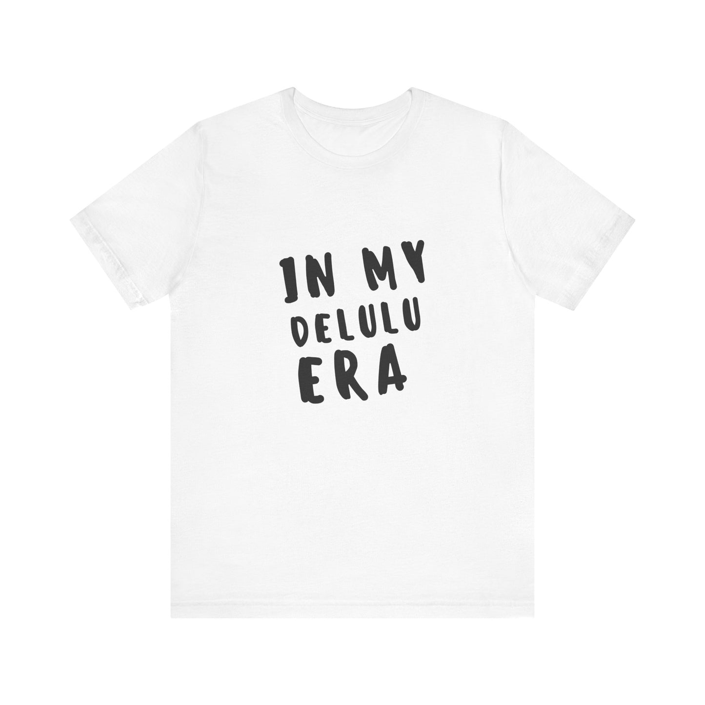 In My Delulu Era | Retro Tee | Organic Unisex T Shirt