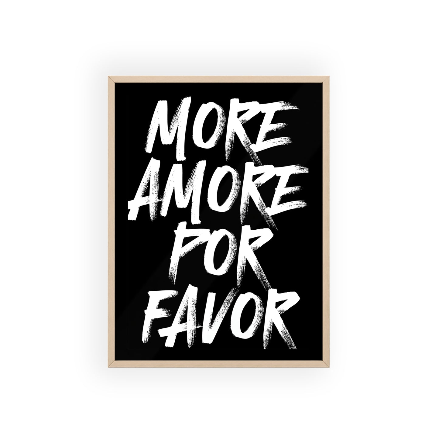 More Amore Por Favor ( Monochrome ) - Frame