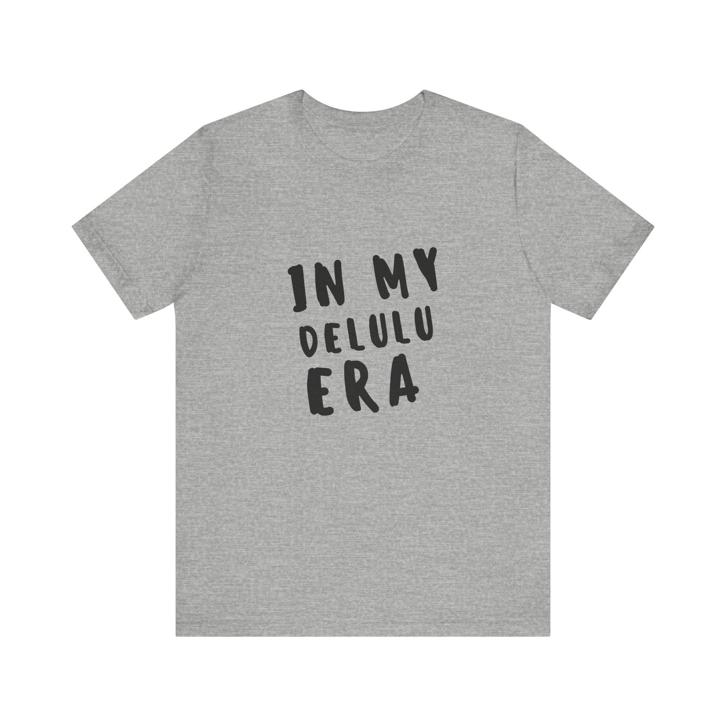 In My Delulu Era | Retro Tee | Organic Unisex T Shirt