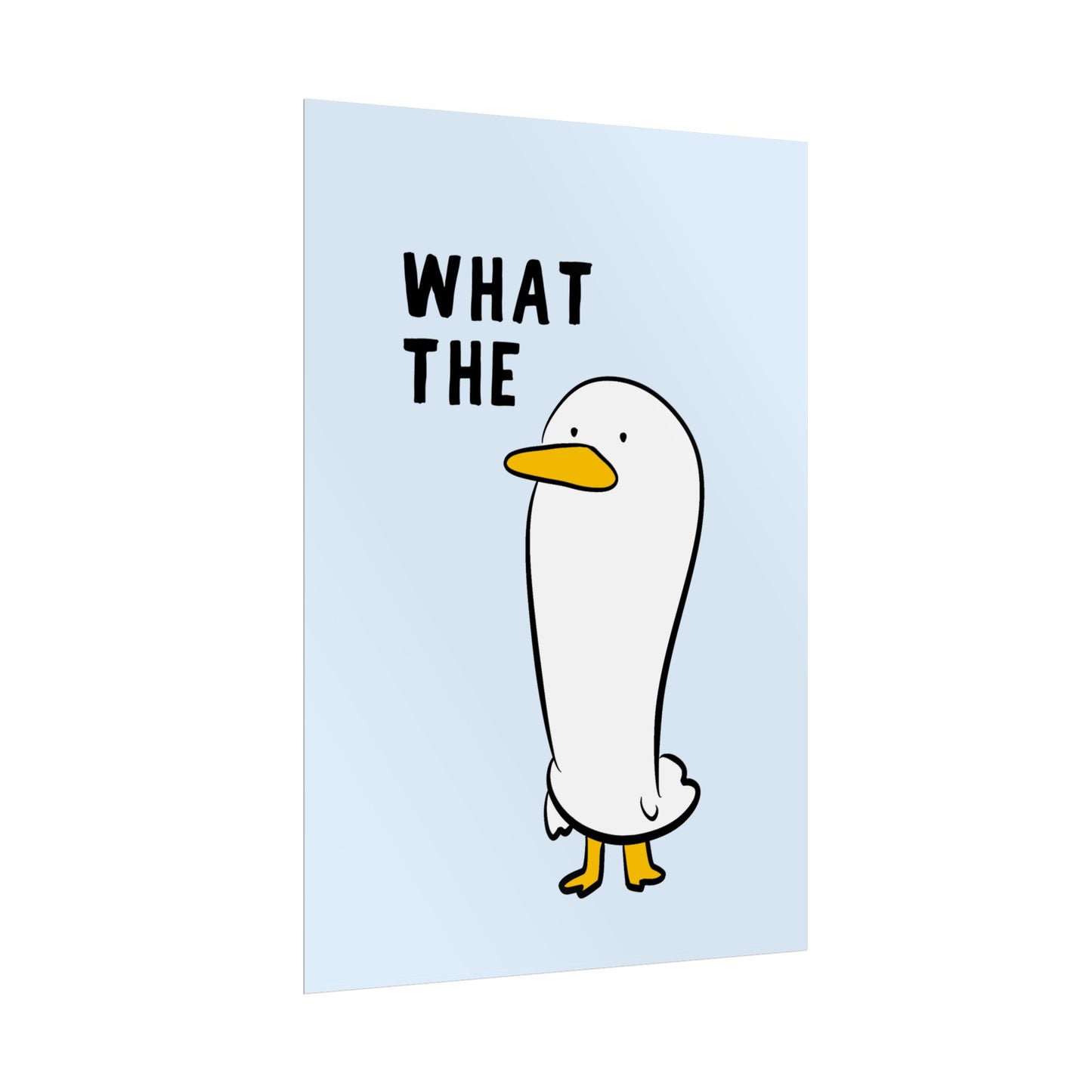 What the Duck ( Blue ) - Poster