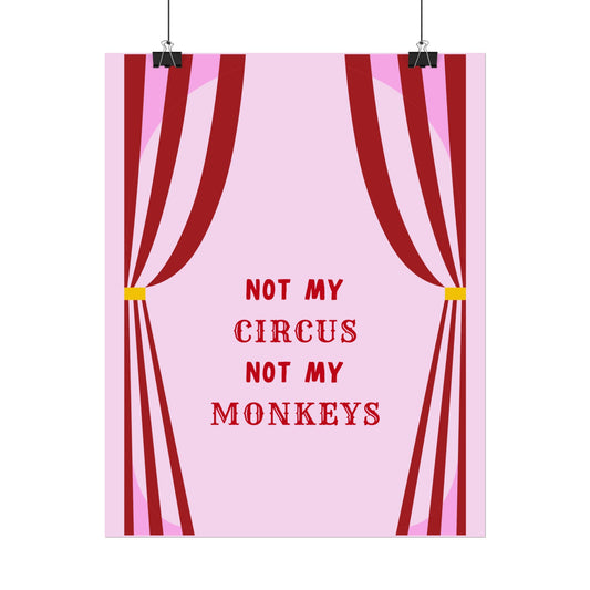 Not My Circus, Not My Monkeys - Poster