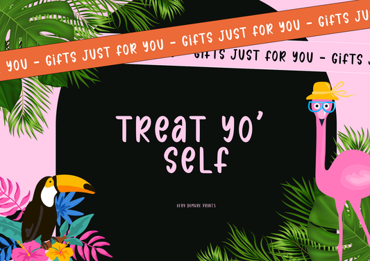 Treat Yo' Self - Gift Voucher