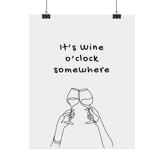 It's Wine O'Clock Somewhere - Poster