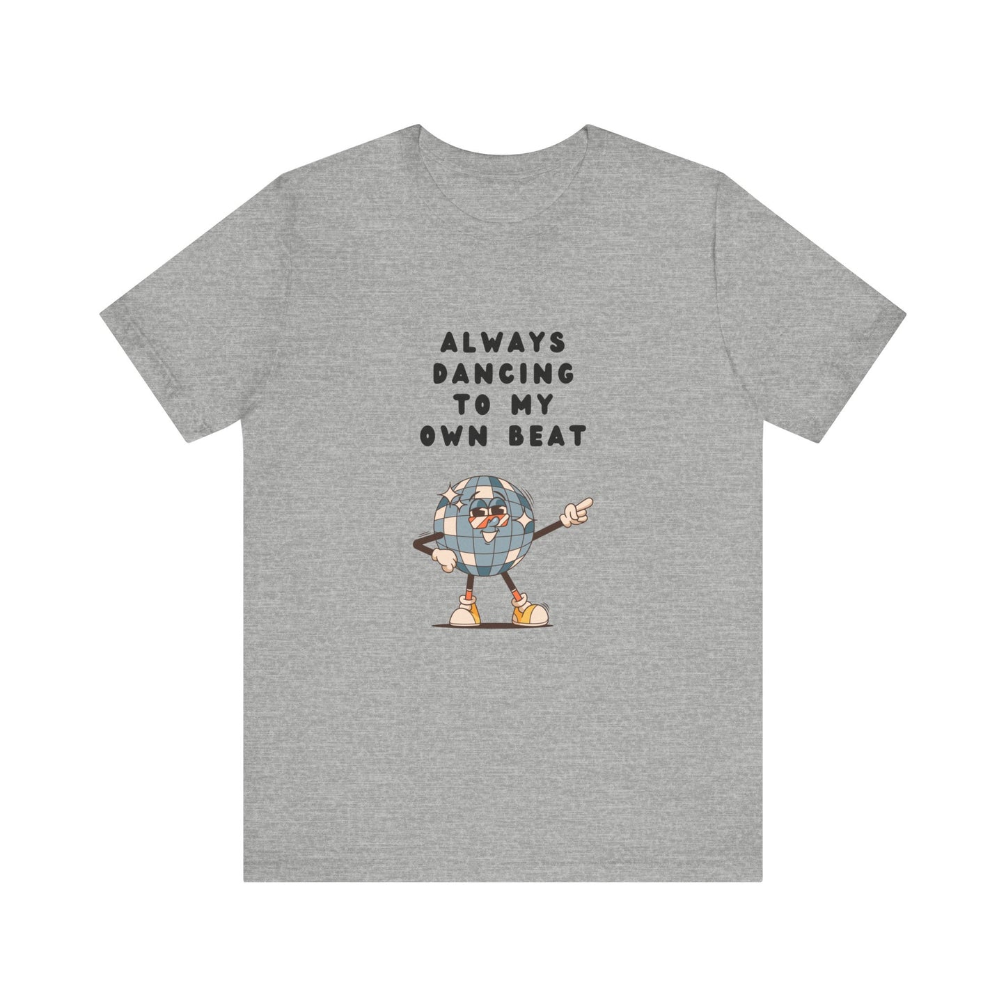 Always Dancing to my Own Beat | Graphic White Tee |  Retro Tee | Organic Unisex T Shirt