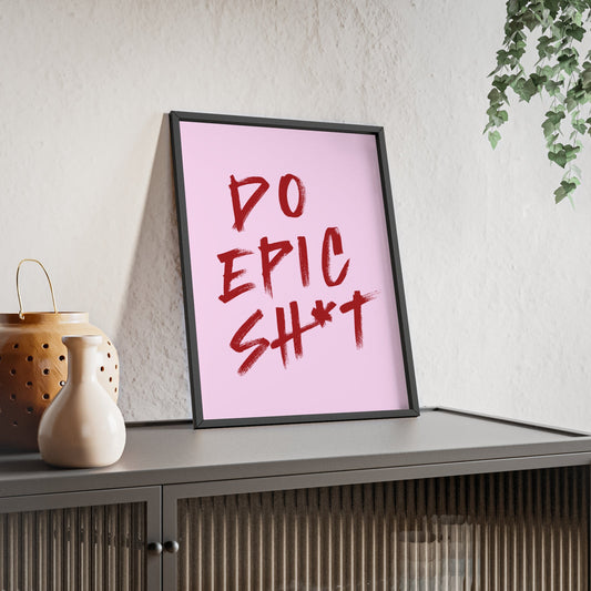 Do Epic Sh*t (Cherry Pink ) Digital