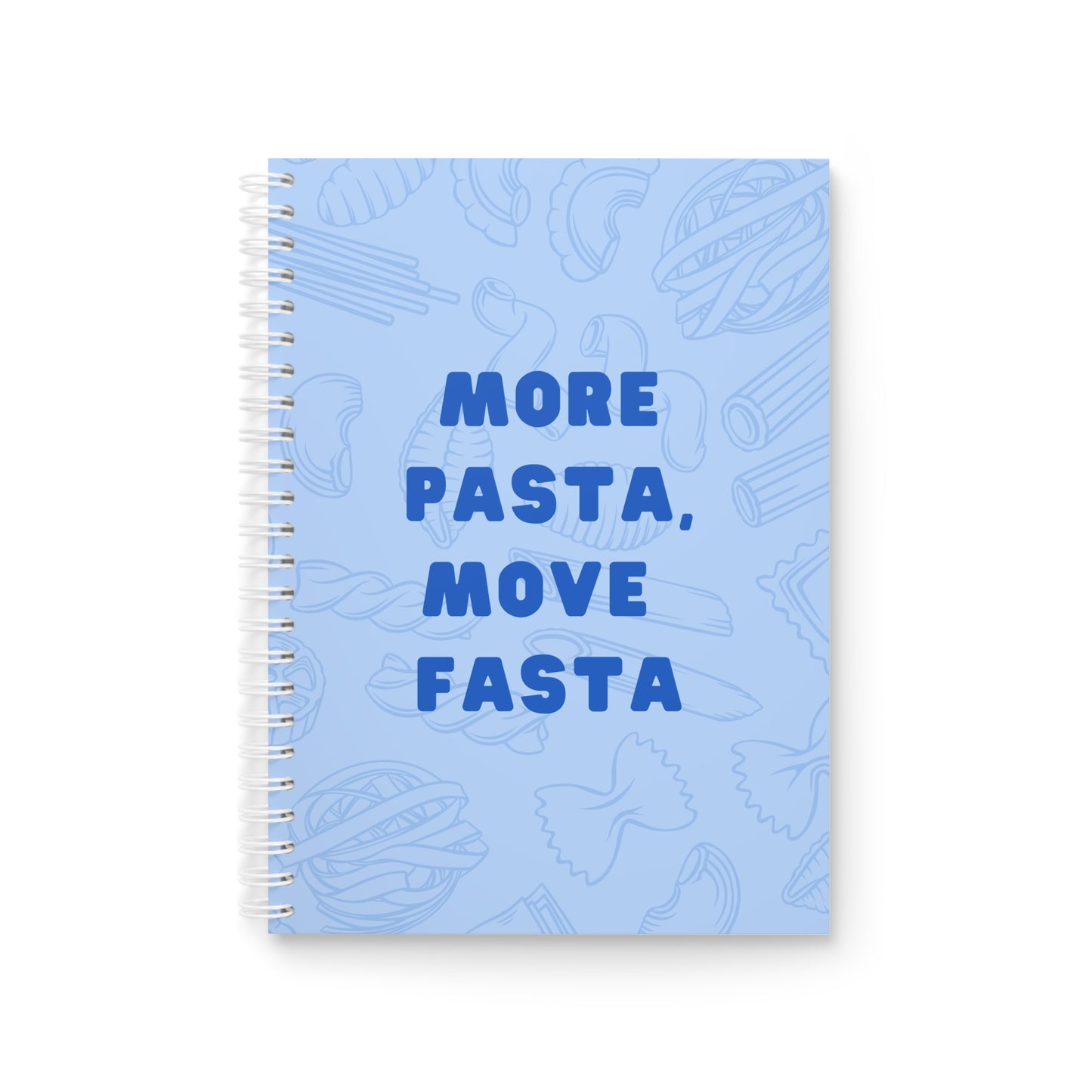 More Pasta - Move Fasta - Sassy Scribbles Spiral Notebook