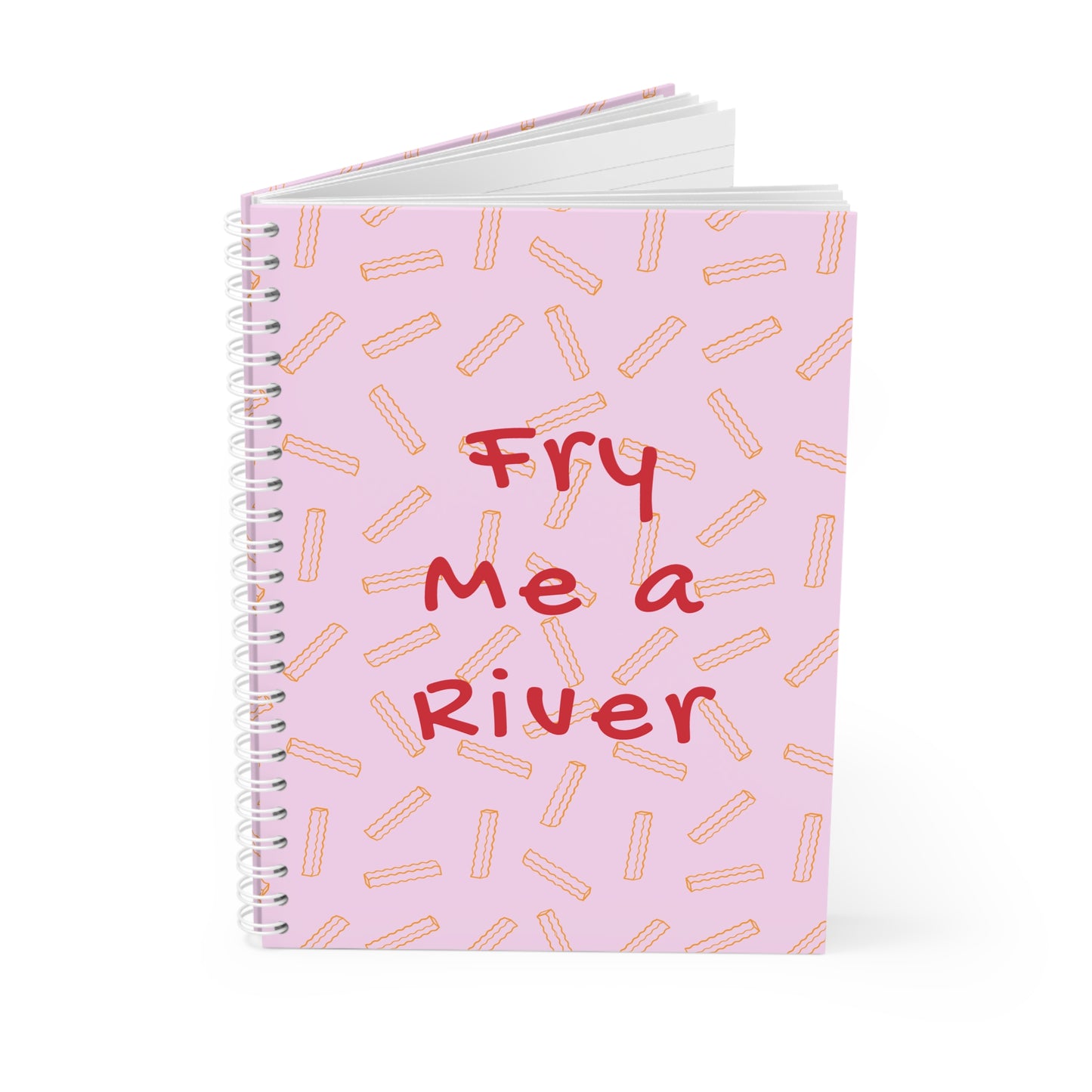 Fry Me A River - Sassy Scribbles Spiral Notebook