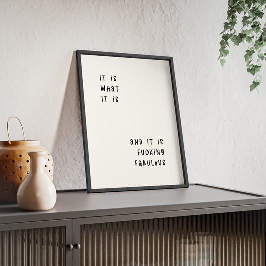 It is What It is & It is Fu*king Fabulous( Monochrome Creme ) - Frame