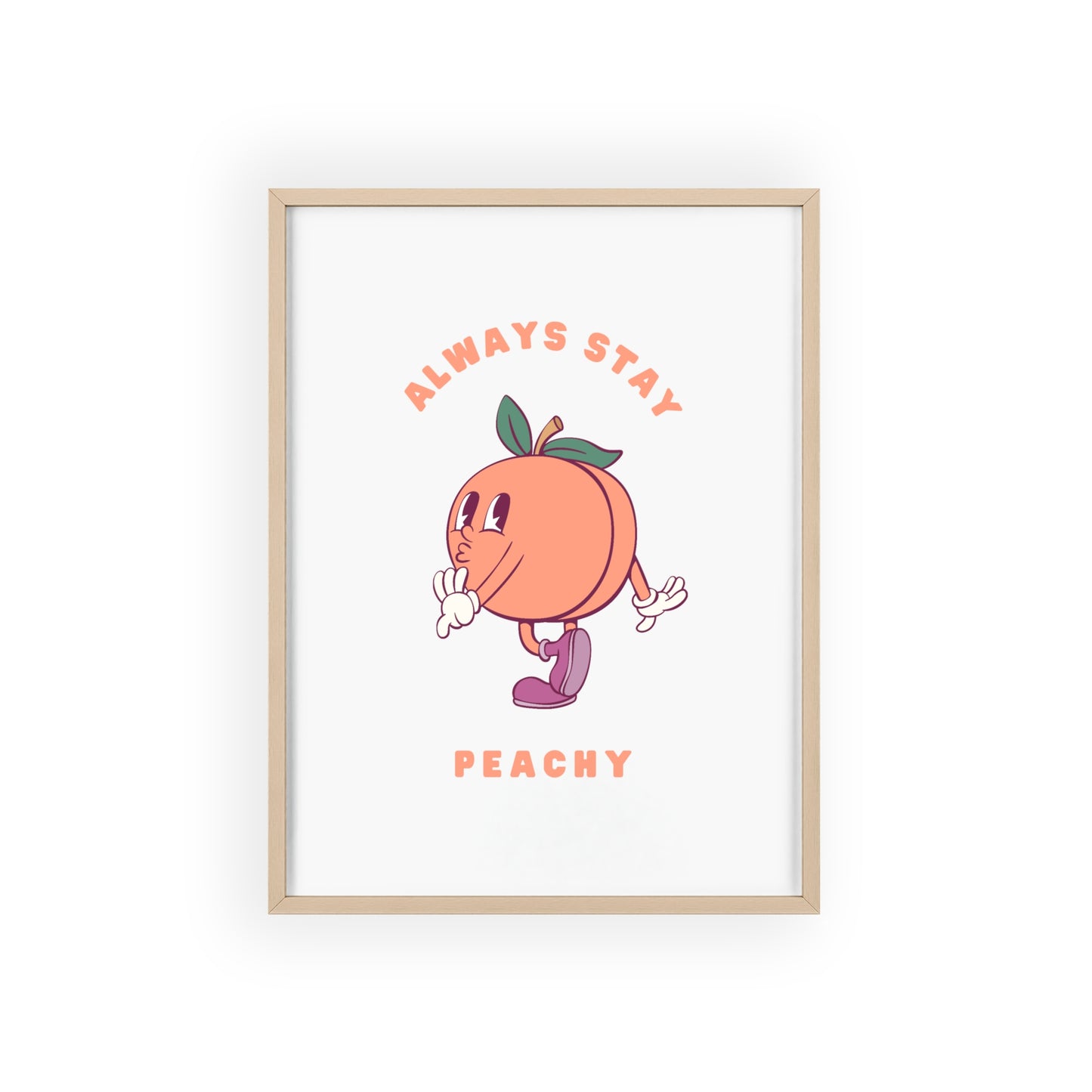 Always Stay Peachy - Frame