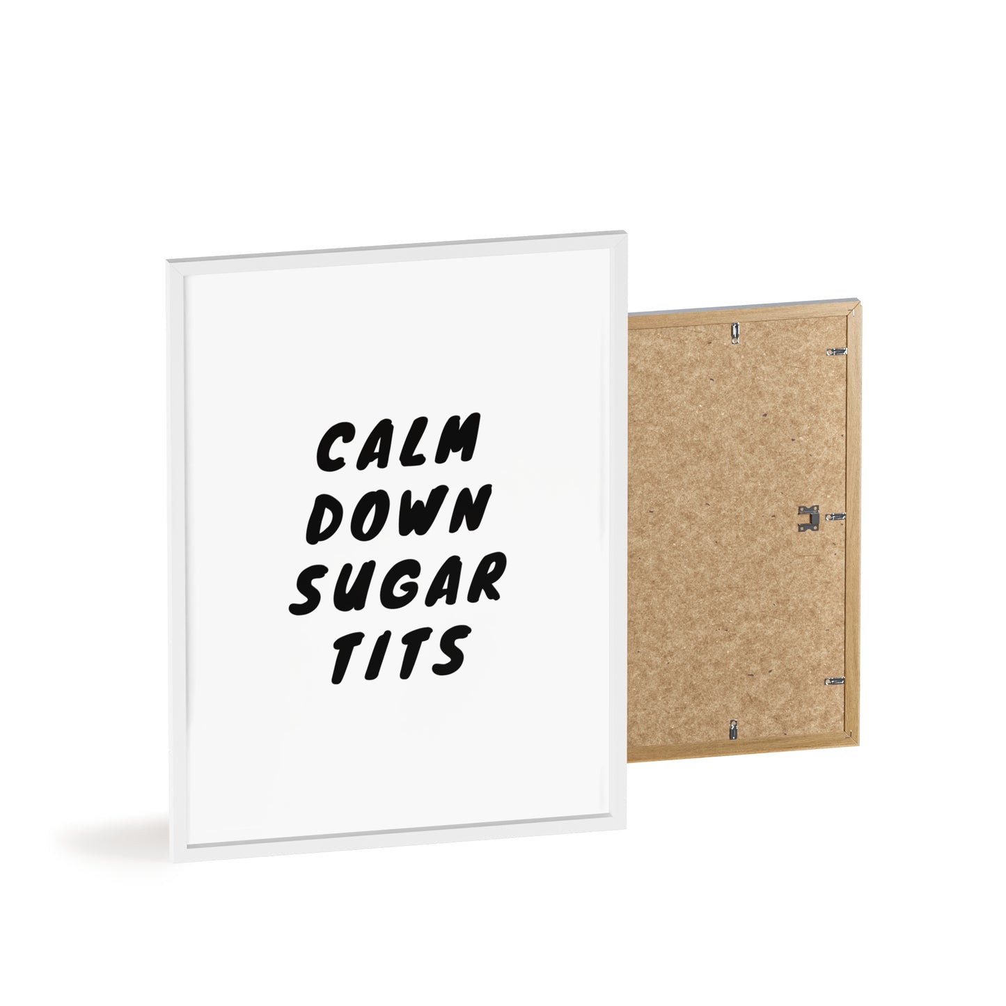 Calm Down Sugar Tits ( Monochrome Creme ) - Frame