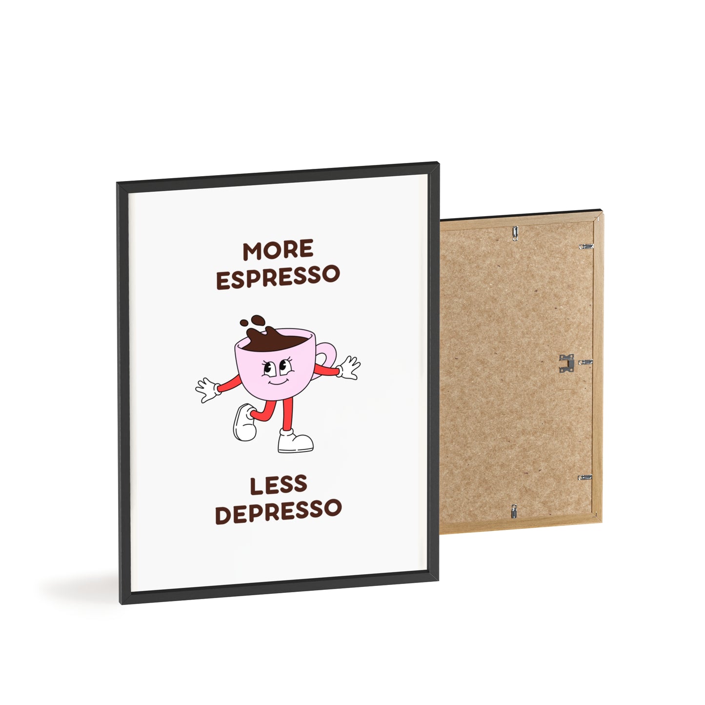 More Espresso, Less Depresso ( Pink ) - Frame