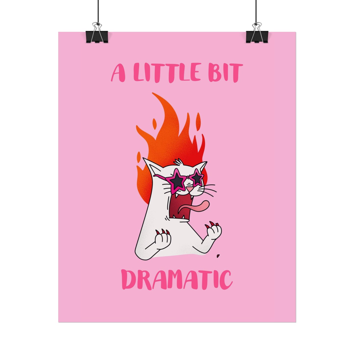 A Little Bit Dramatic – Cat Poster