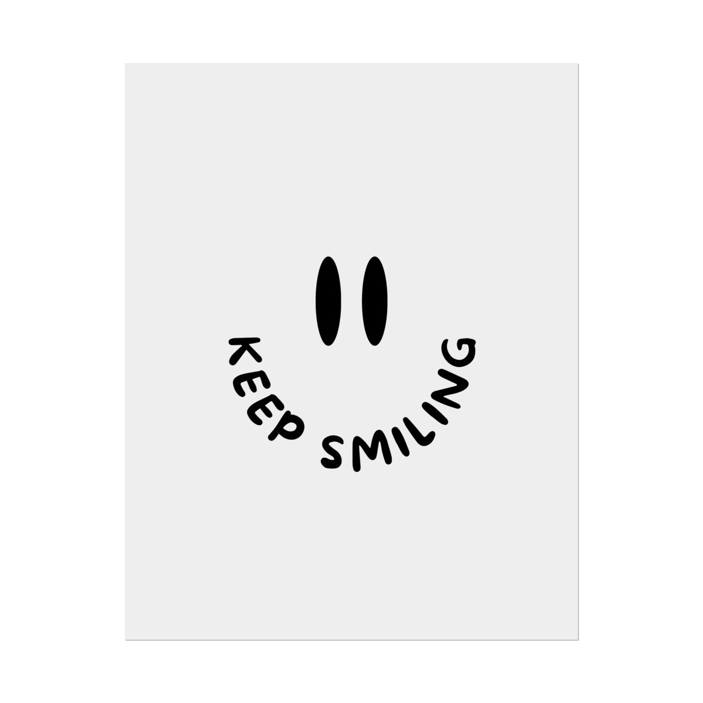 Keep Smiling ( Monochrome ) - Poster