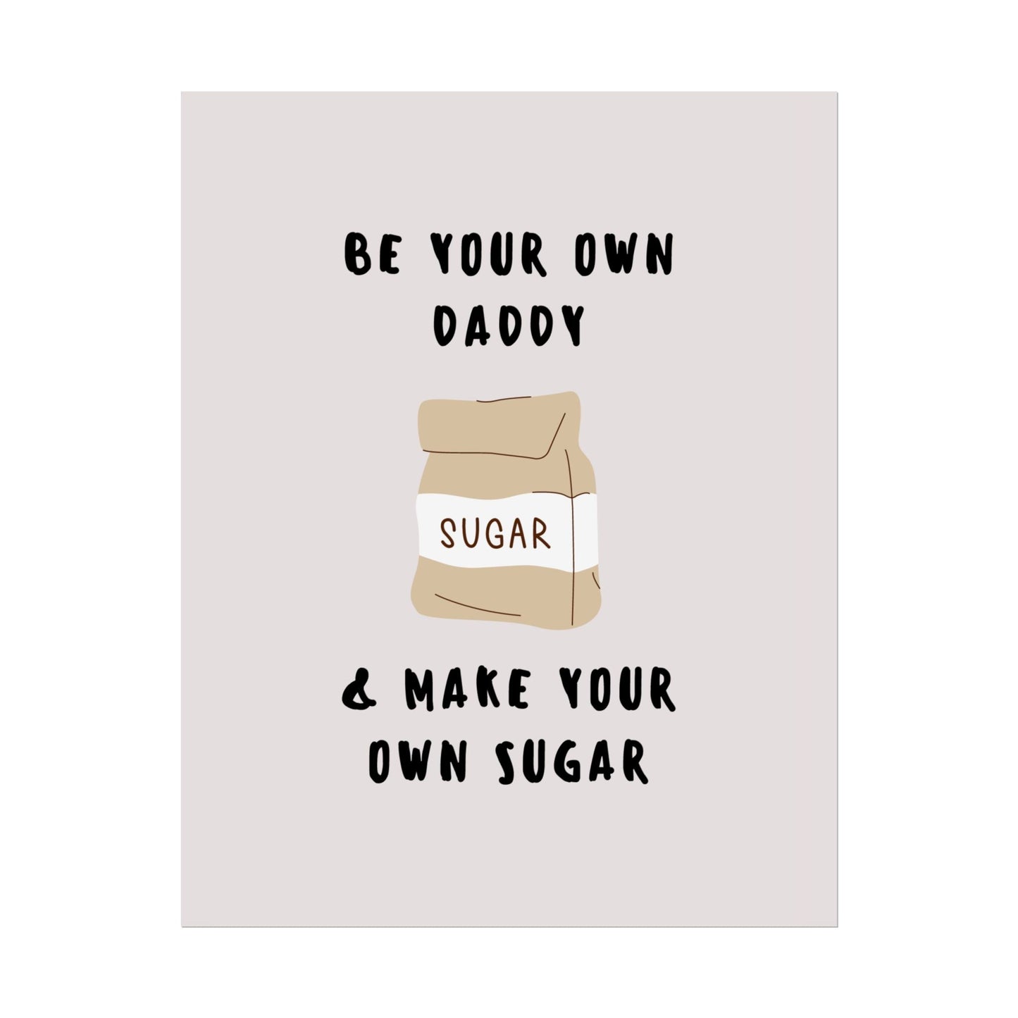 Be your own Daddy & Make your Own Sugar Bags Digital