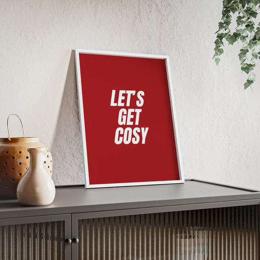 Let's Get Cosy ( Crimson ) - Frame