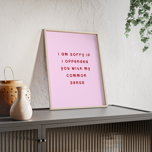 I’m Sorry If I Offended You With My Common Sense ( Soft Pink ) Digital