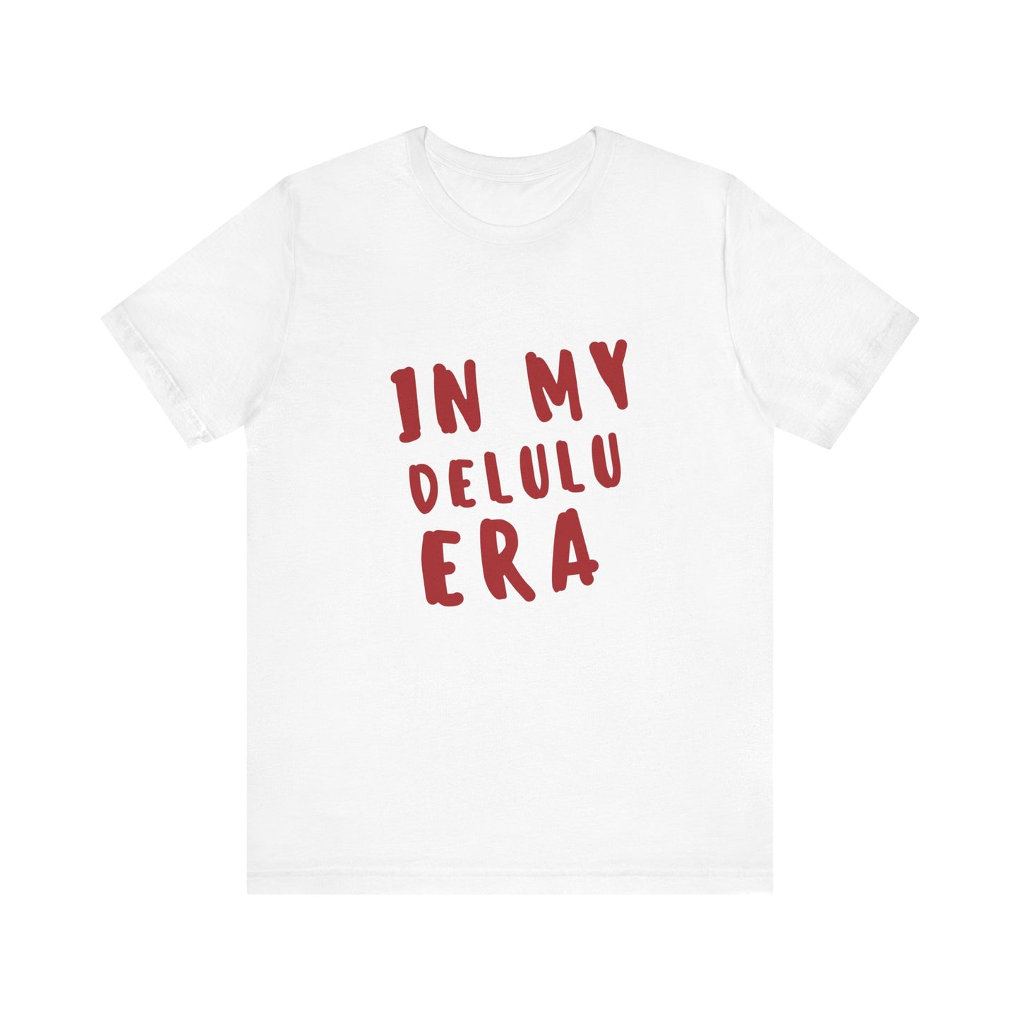 In My Delulu Era ( Crimson Red ) | Retro Tee | Organic Unisex T Shirt