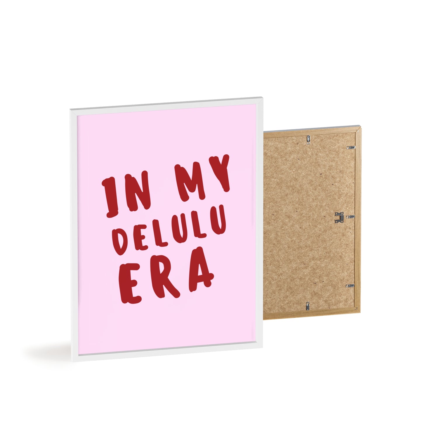 In my Delulu Era ( Pink ) - Frame