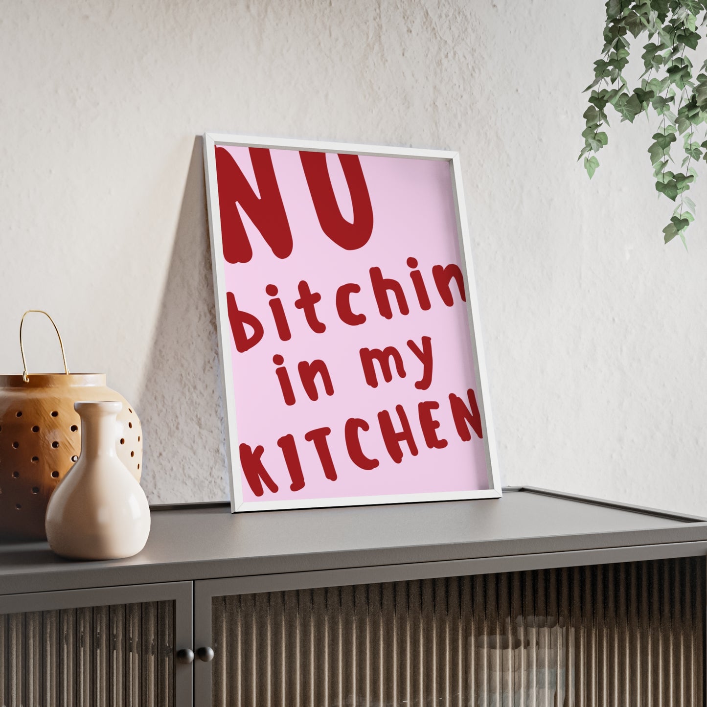 No Bitchin’ in My Kitchen ( Pink ) - Frame