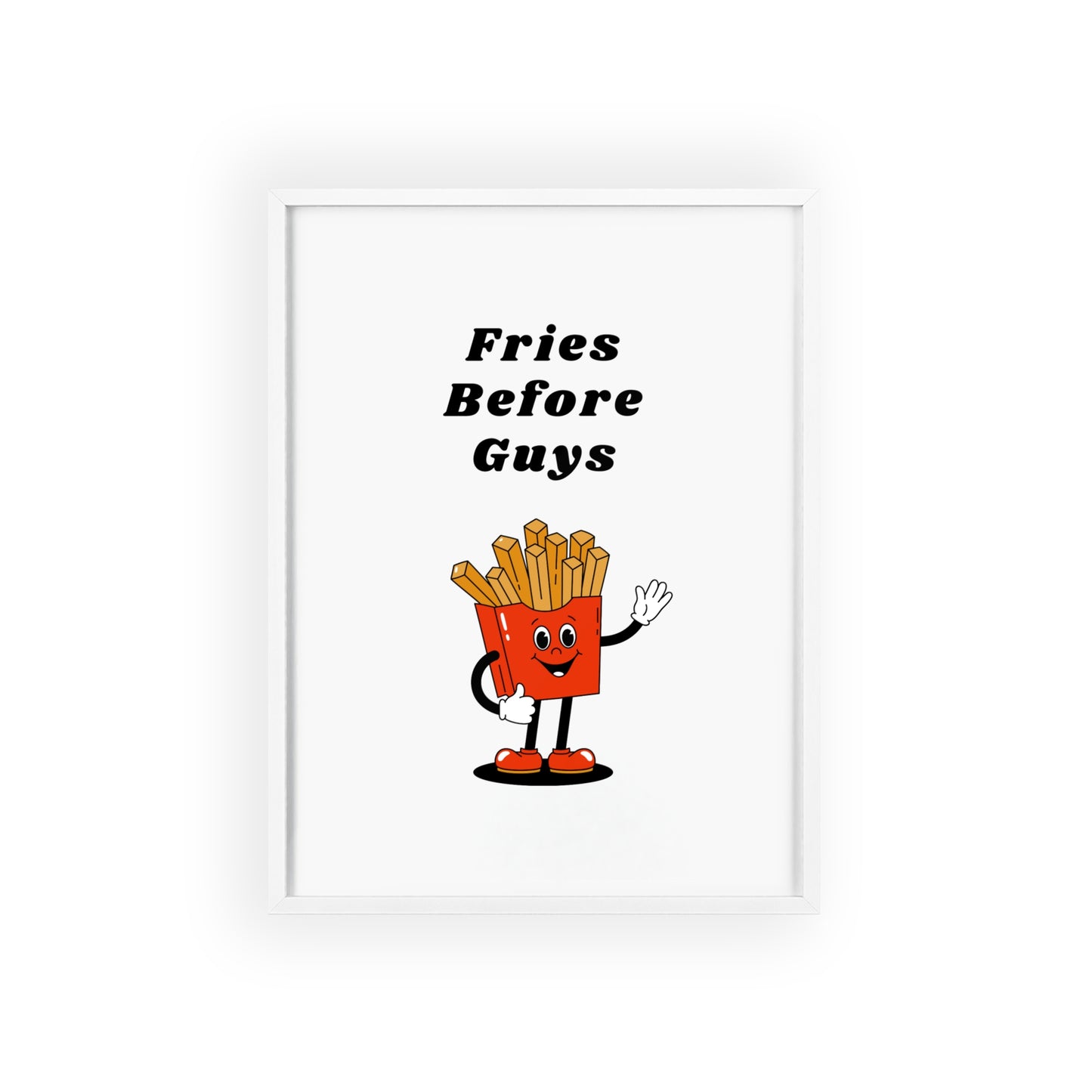 Fries Before Guys - Frame