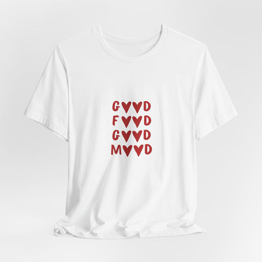 Good Food, Good Mood ( Crimson Red ) | White Graphic Tee | Organic Unisex T Shirt