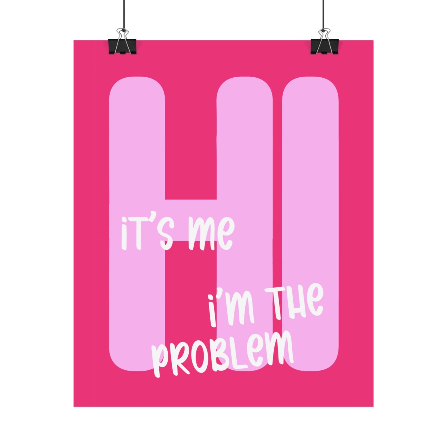 Hi, I’m the Problem, It’s Me - Poster