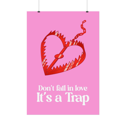 Don't Fall in Love, It's a Trap - Poster