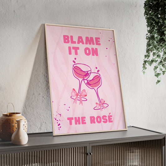 Blame It On The Rosé - Frame