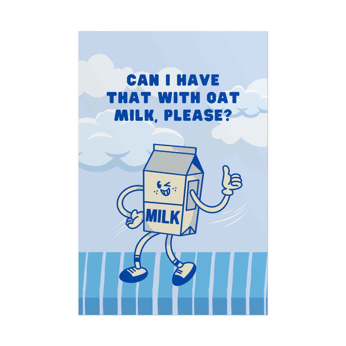 Can I Have That with Oat Milk, Please? ( Blue ) - Poster