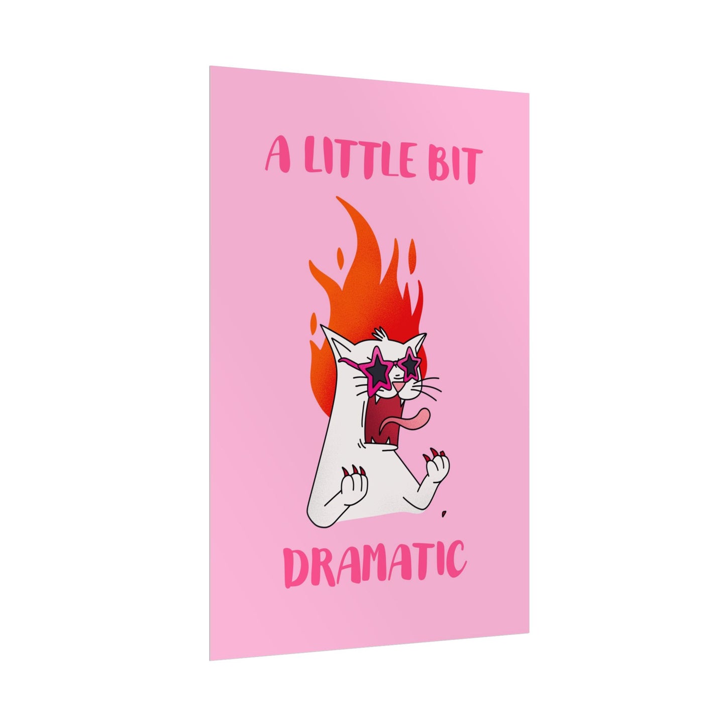 A Little Bit Dramatic – Cat Poster