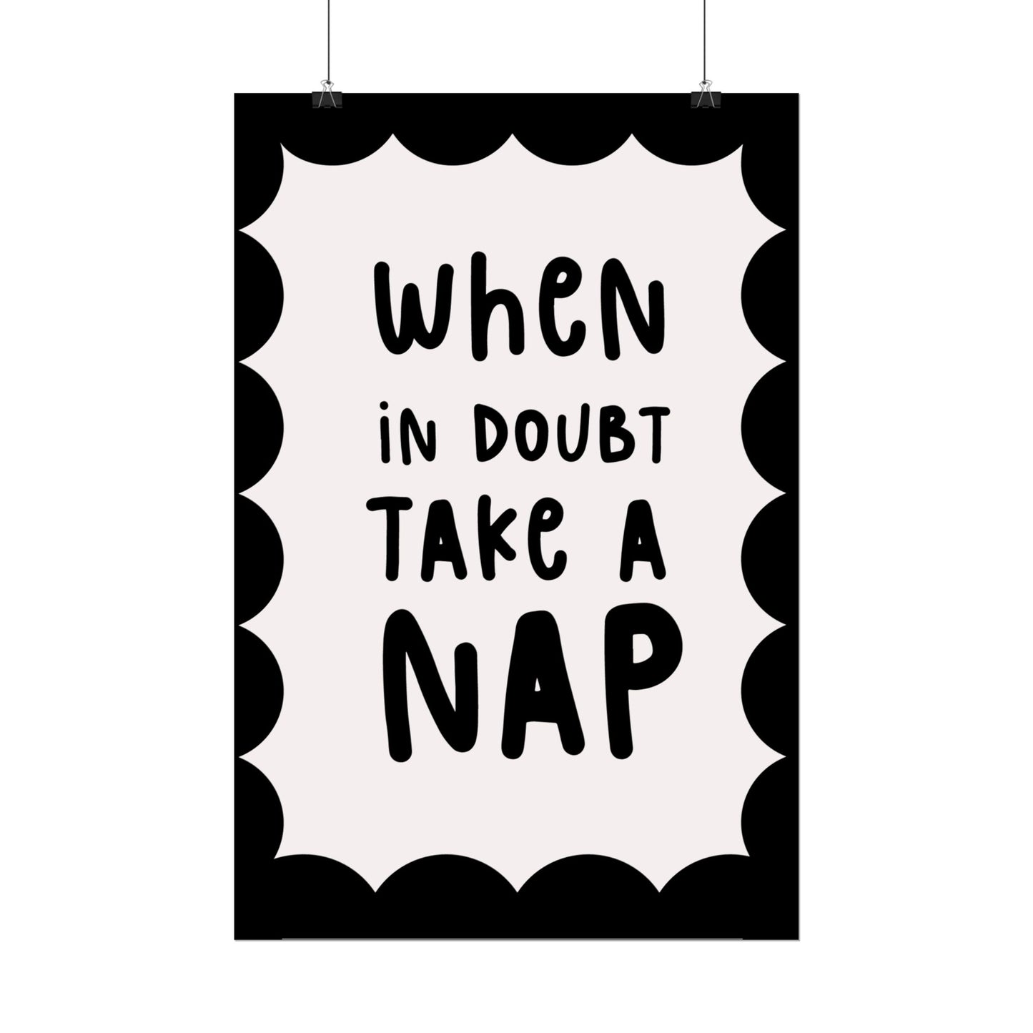 When in Doubt, Take a Nap - Poster