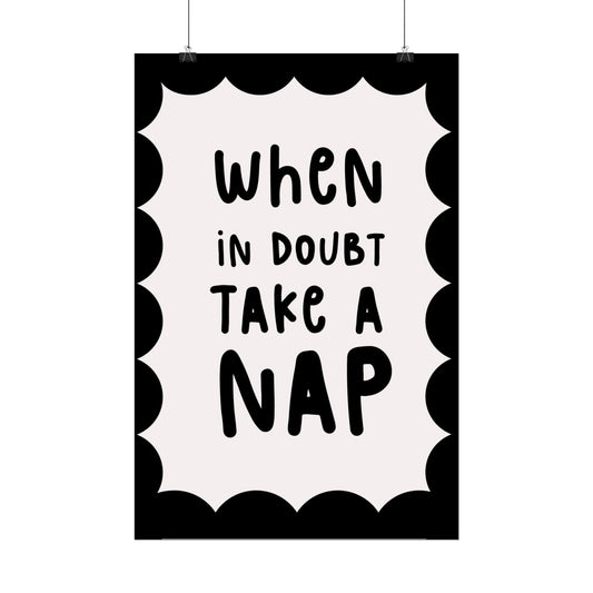 When in Doubt, Take a Nap - Poster