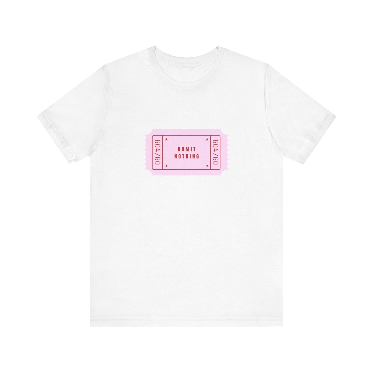 Admit Nothing | White Graphic Tee | Organic Unisex T Shirt