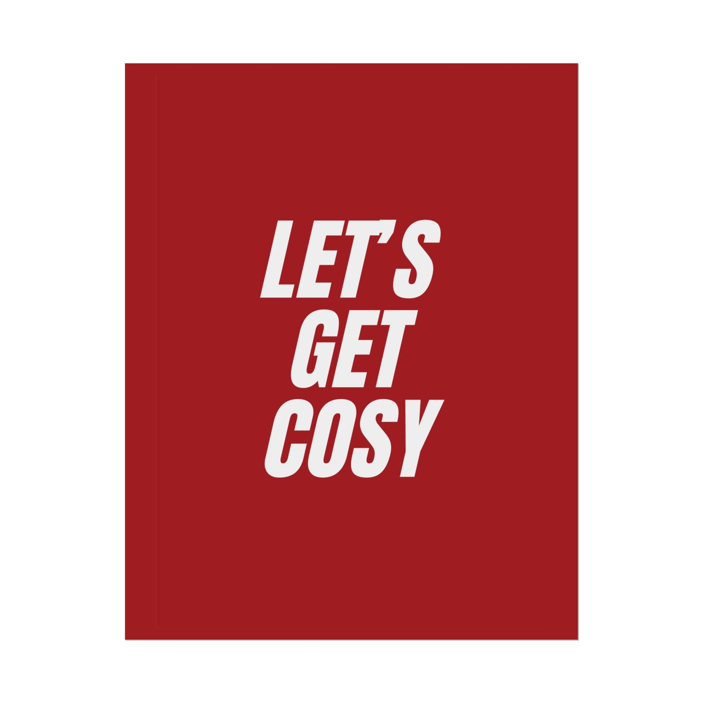 Let's Get Cosy ( Crimson ) - Poster