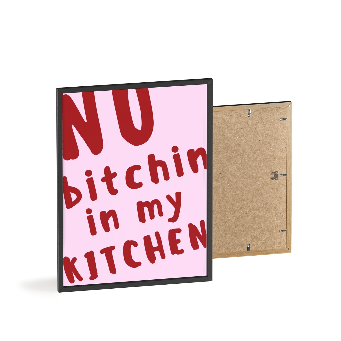 No Bitchin’ in My Kitchen ( Pink ) - Frame