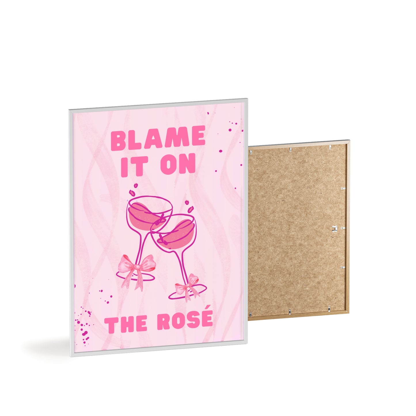 Blame It On The Rosé - Frame