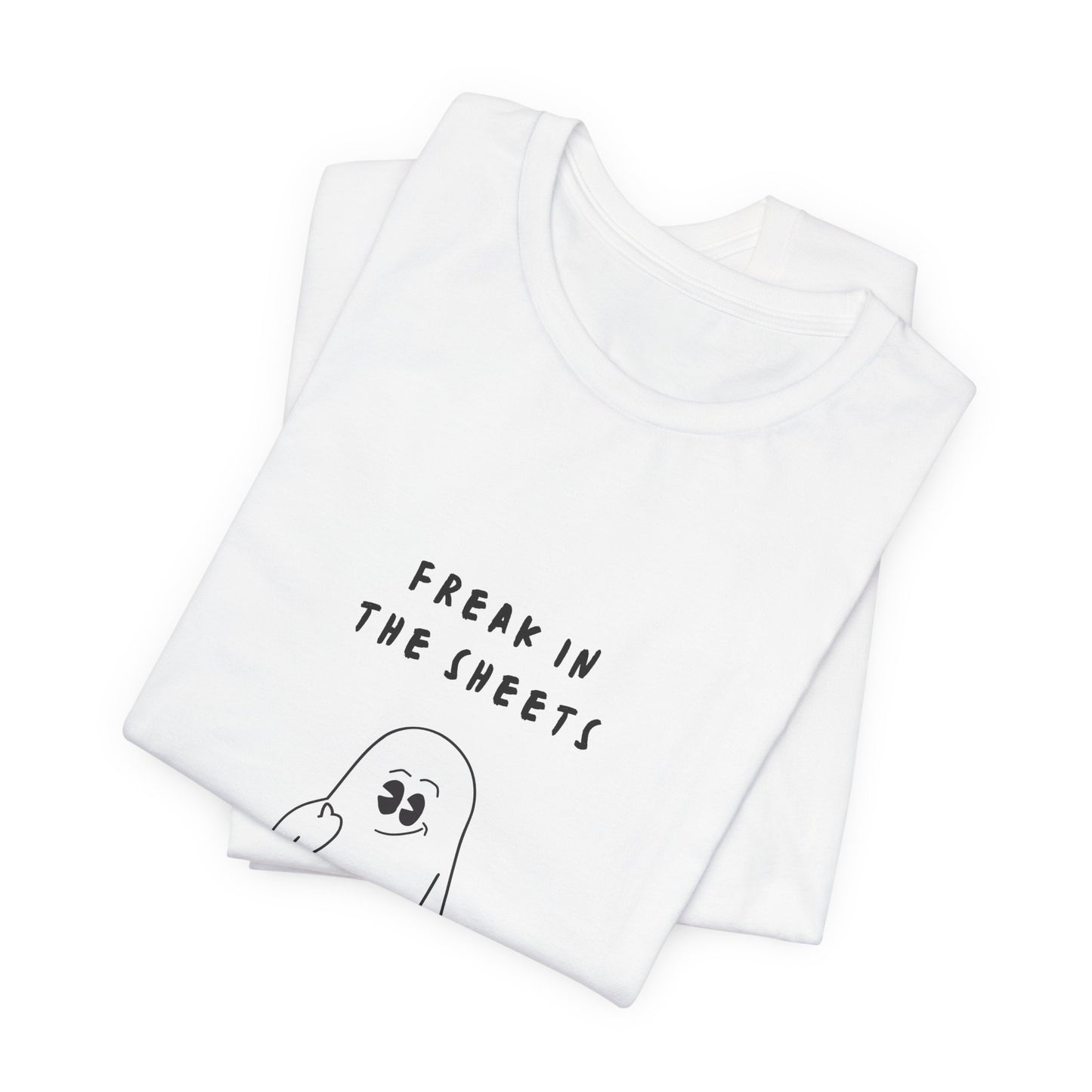 Freak in The Sheets | White Graphic Tee | Organic Unisex T Shirt