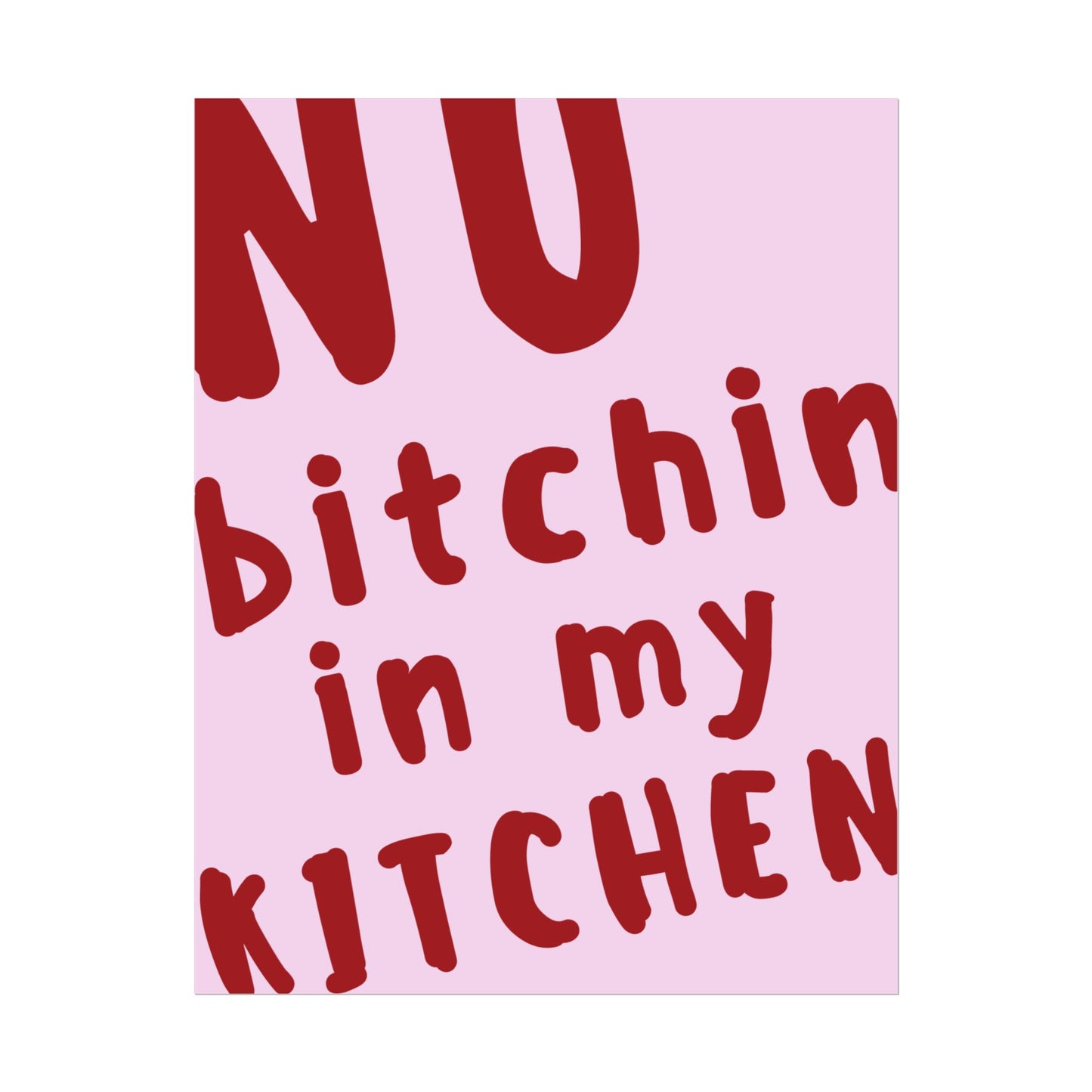 No Bitchin’ in My Kitchen ( Pink ) - Poster