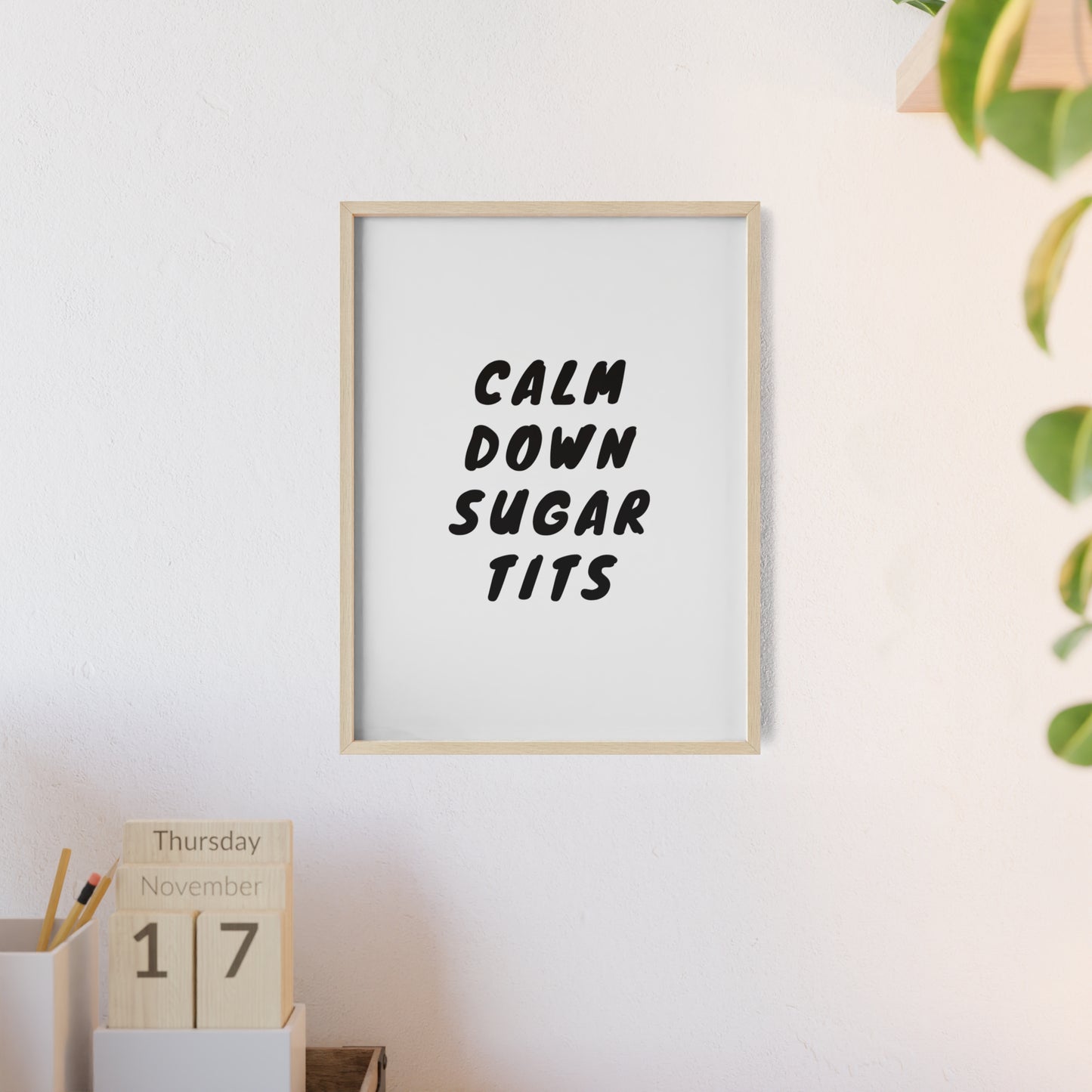 Calm Down Sugar Tits ( Monochrome Creme ) - Frame