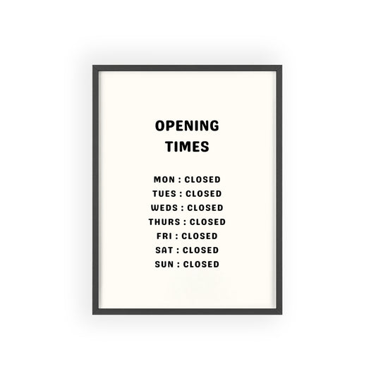 Opening Hours: Permanently Out of Service - Frame