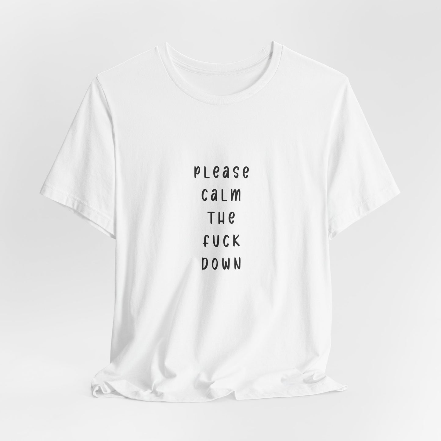 Please Calm the F*ck Down | Retro Tee | Organic Unisex T Shirt