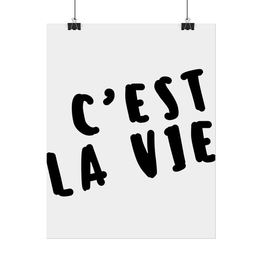 C'est la Vie ( Monochrome ) - Poster