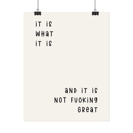 It is what it is & it is NOT Fu*king Fabulous( Monochrome Creme ) - Poster